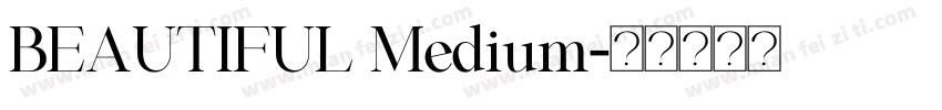 BEAUTIFUL Medium字体转换